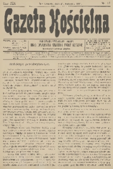 Gazeta Kościelna : pismo poświęcone sprawom kościelnym i społecznym : organ Towarzystwa Wzajemnej Pomocy Kapłanów. R.19, 1911, nr 17