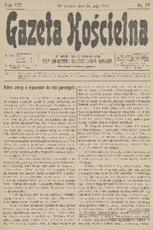 Gazeta Kościelna : pismo poświęcone sprawom kościelnym i społecznym : organ Towarzystwa Wzajemnej Pomocy Kapłanów. R.19, 1911, nr 22