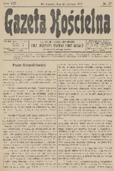 Gazeta Kościelna : pismo poświęcone sprawom kościelnym i społecznym : organ Towarzystwa Wzajemnej Pomocy Kapłanów. R.19, 1911, nr 26