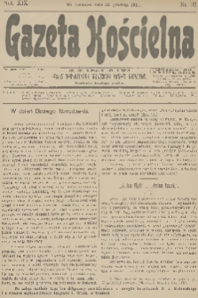 Gazeta Kościelna : pismo poświęcone sprawom kościelnym i społecznym : organ Towarzystwa Wzajemnej Pomocy Kapłanów. R.19, 1911, nr 52