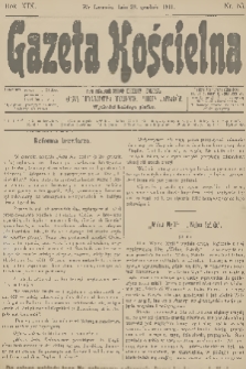 Gazeta Kościelna : pismo poświęcone sprawom kościelnym i społecznym : organ Towarzystwa Wzajemnej Pomocy Kapłanów. R.19, 1911, nr 53