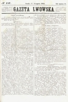 Gazeta Lwowska. 1864, nr 187