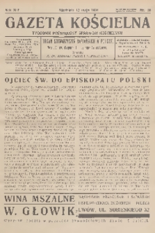 Gazeta Kościelna : tygodnik poświęcony sprawom kościelnym : organ stowarzyszeń kapłańskich w Polsce. R.41, 1934, nr 19