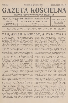 Gazeta Kościelna : tygodnik poświęcony sprawom kościelnym : organ stowarzyszeń kapłańskich w Polsce. R.41, 1934, nr 48