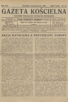 Gazeta Kościelna : tygodnik poświęcony sprawom kościelnym : organ stowarzyszeń kapłańskich w Polsce. R.42, 1935, nr 41