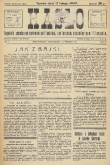 Hasło : tygodnik poświęcony sprawom politycznym, społecznym, gospodarczym i literackim. R.2, 1927, nr 7