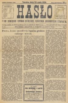 Hasło : pismo poświęcone sprawom politycznym, społecznym, gospodarczym i literackim. R.5, 1930, nr 21