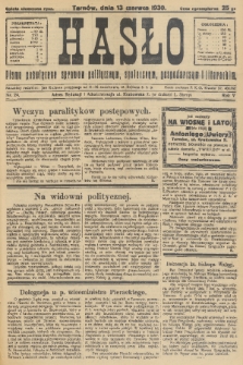 Hasło : pismo poświęcone sprawom politycznym, społecznym, gospodarczym i literackim. R.5, 1930, nr 24