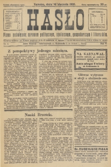 Hasło : pismo poświęcone sprawom politycznym, społecznym, gospodarczym i literackim. R.6, 1931, nr 3