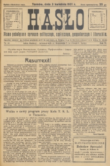 Hasło : pismo poświęcone sprawom politycznym, społecznym, gospodarczym i literackim. R.6, 1931, nr 14
