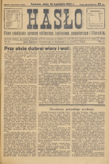 Hasło : pismo poświęcone sprawom politycznym, społecznym, gospodarczym i literackim. R.6, 1931, nr 15