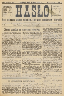 Hasło : pismo poświęcone sprawom politycznym, społecznym, gospodarczym i literackim. R.6, 1931, nr 27