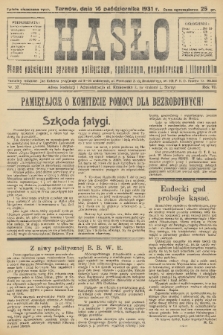 Hasło : pismo poświęcone sprawom politycznym, społecznym, gospodarczym i literackim. R.6, 1931, nr 37
