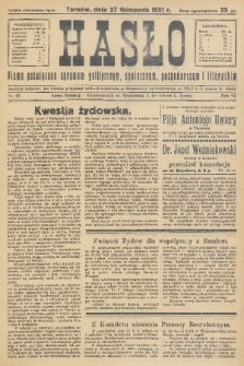 Hasło : pismo poświęcone sprawom politycznym, społecznym, gospodarczym i literackim. R.6, 1931, nr 43