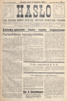 Hasło : pismo poświęcone sprawom politycznym, społecznym, gospodarczym i literackim. R.7, 1932, nr 15