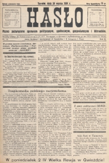 Hasło : pismo poświęcone sprawom politycznym, społecznym, gospodarczym i literackim. R.9, 1934, nr 13