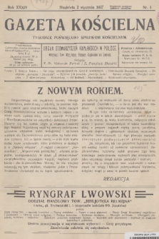 Gazeta Kościelna : tygodnik poświęcony sprawom kościelnym : organ stowarzyszeń kapłańskich w Polsce. R.34, 1927, nr 1