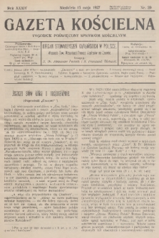 Gazeta Kościelna : tygodnik poświęcony sprawom kościelnym : organ stowarzyszeń kapłańskich w Polsce. R.34, 1927, nr 20