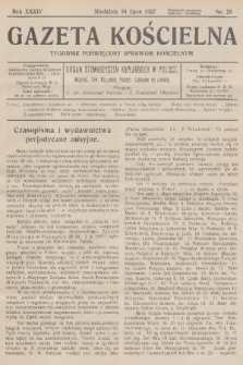 Gazeta Kościelna : tygodnik poświęcony sprawom kościelnym : organ stowarzyszeń kapłańskich w Polsce. R.34, 1927, nr 28