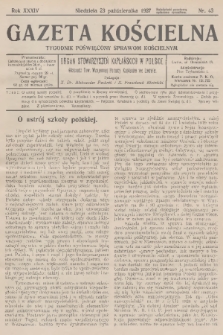 Gazeta Kościelna : tygodnik poświęcony sprawom kościelnym : organ stowarzyszeń kapłańskich w Polsce. R.34, 1927, nr 43
