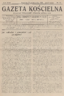 Gazeta Kościelna : tygodnik poświęcony sprawom kościelnym : organ stowarzyszeń kapłańskich w Polsce. R.35, 1928, nr 43