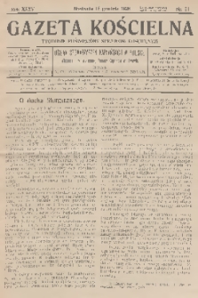 Gazeta Kościelna : tygodnik poświęcony sprawom kościelnym : organ stowarzyszeń kapłańskich w Polsce. R.35, 1928, nr 51