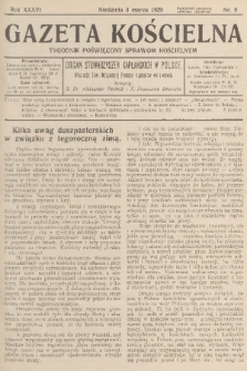 Gazeta Kościelna : tygodnik poświęcony sprawom kościelnym : organ stowarzyszeń kapłańskich w Polsce. R.36, 1929, nr 9