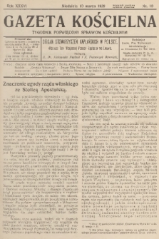 Gazeta Kościelna : tygodnik poświęcony sprawom kościelnym : organ stowarzyszeń kapłańskich w Polsce. R.36, 1929, nr 10