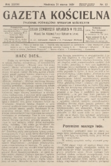 Gazeta Kościelna : tygodnik poświęcony sprawom kościelnym : organ stowarzyszeń kapłańskich w Polsce. R.36, 1929, nr 13