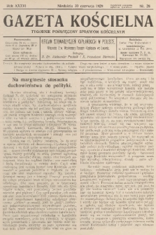 Gazeta Kościelna : tygodnik poświęcony sprawom kościelnym : organ stowarzyszeń kapłańskich w Polsce. R.36, 1929, nr 26