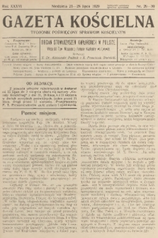 Gazeta Kościelna : tygodnik poświęcony sprawom kościelnym : organ stowarzyszeń kapłańskich w Polsce. R.36, 1929, nr 29-30