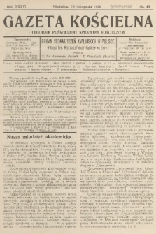 Gazeta Kościelna : tygodnik poświęcony sprawom kościelnym : organ stowarzyszeń kapłańskich w Polsce. R.36, 1929, nr 45