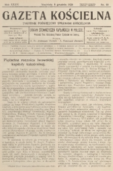 Gazeta Kościelna : tygodnik poświęcony sprawom kościelnym : organ stowarzyszeń kapłańskich w Polsce. R.36, 1929, nr 49