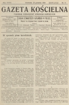 Gazeta Kościelna : tygodnik poświęcony sprawom kościelnym : organ stowarzyszeń kapłańskich w Polsce. R.36, 1929, nr 51