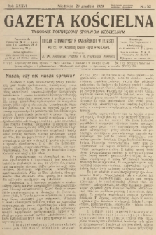 Gazeta Kościelna : tygodnik poświęcony sprawom kościelnym : organ stowarzyszeń kapłańskich w Polsce. R.36, 1929, nr 52