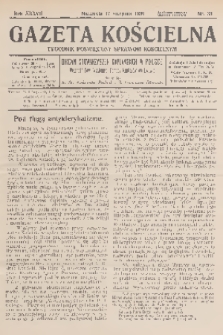 Gazeta Kościelna : tygodnik poświęcony sprawom kościelnym : organ stowarzyszeń kapłańskich w Polsce. R.37, 1930, nr 33