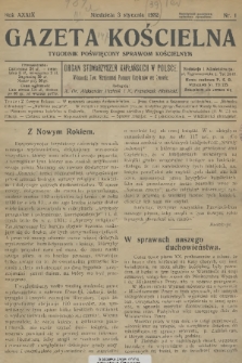 Gazeta Kościelna : tygodnik poświęcony sprawom kościelnym : organ stowarzyszeń kapłańskich w Polsce. R.39, 1932, nr 1