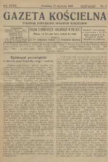 Gazeta Kościelna : tygodnik poświęcony sprawom kościelnym : organ stowarzyszeń kapłańskich w Polsce. R.39, 1932, nr 3