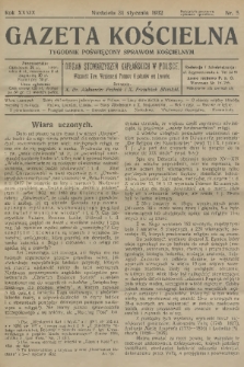 Gazeta Kościelna : tygodnik poświęcony sprawom kościelnym : organ stowarzyszeń kapłańskich w Polsce. R.39, 1932, nr 5