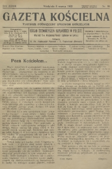 Gazeta Kościelna : tygodnik poświęcony sprawom kościelnym : organ stowarzyszeń kapłańskich w Polsce. R.39, 1932, nr 10