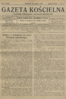 Gazeta Kościelna : tygodnik poświęcony sprawom kościelnym : organ stowarzyszeń kapłańskich w Polsce. R.39, 1932, nr 11