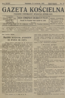 Gazeta Kościelna : tygodnik poświęcony sprawom kościelnym : organ stowarzyszeń kapłańskich w Polsce. R.39, 1932, nr 17
