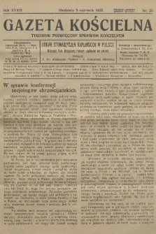 Gazeta Kościelna : tygodnik poświęcony sprawom kościelnym : organ stowarzyszeń kapłańskich w Polsce. R.39, 1932, nr 23