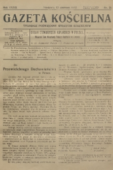 Gazeta Kościelna : tygodnik poświęcony sprawom kościelnym : organ stowarzyszeń kapłańskich w Polsce. R.39, 1932, nr 24