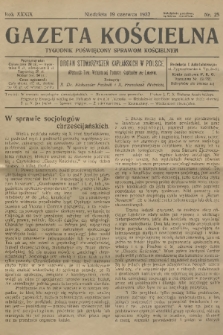 Gazeta Kościelna : tygodnik poświęcony sprawom kościelnym : organ stowarzyszeń kapłańskich w Polsce. R.39, 1932, nr 25