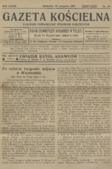 Gazeta Kościelna : tygodnik poświęcony sprawom kościelnym : organ stowarzyszeń kapłańskich w Polsce. R.39, 1932, nr 35