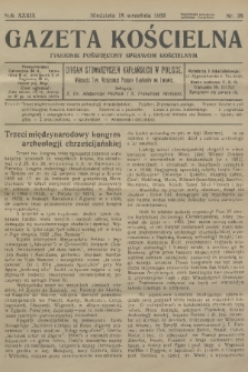 Gazeta Kościelna : tygodnik poświęcony sprawom kościelnym : organ stowarzyszeń kapłańskich w Polsce. R.39, 1932, nr 38