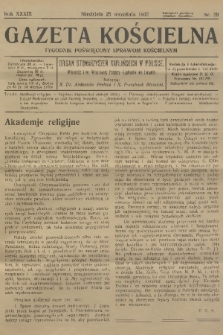 Gazeta Kościelna : tygodnik poświęcony sprawom kościelnym : organ stowarzyszeń kapłańskich w Polsce. R.39, 1932, nr 39