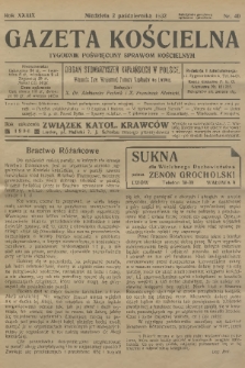 Gazeta Kościelna : tygodnik poświęcony sprawom kościelnym : organ stowarzyszeń kapłańskich w Polsce. R.39, 1932, nr 40