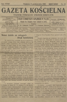 Gazeta Kościelna : tygodnik poświęcony sprawom kościelnym : organ stowarzyszeń kapłańskich w Polsce. R.39, 1932, nr 41